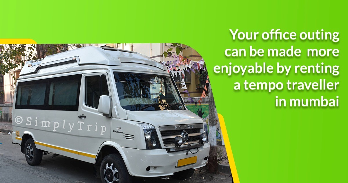 Your Office Outing Can be Made More Enjoyable by Renting a Tempo Traveller - SimplyTrip